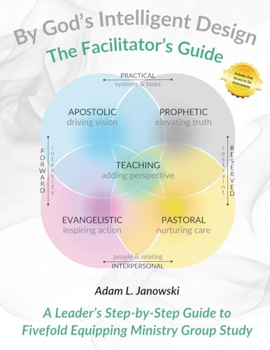 By God's Intelligent Design: The Facilitator's Guide: A Leader’s Step-by-Step Guide to Fivefold Equipping Ministry Group Study
