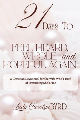 21 Days to Feel Heard, Whole, and Hopeful Again