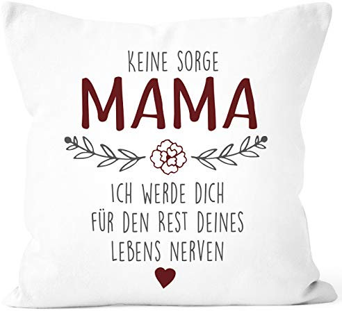 SpecialMe® Kissen-Bezug Spruch Keine Sorge Mama... witzig Geschenk für Mama Muttertagsgeschenk weiß 40cm x 40cm