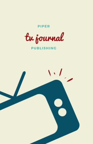 TV Journal: Review and Tracking Notebook - 5.5 x 8.5 inches - 120 pages