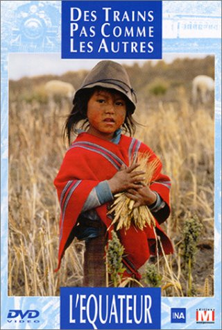Des trains pas comme les autres : L'Equateur