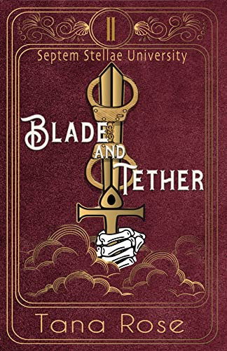 Blade and Tether (Septem Stellae University Book 2) (English Edition)