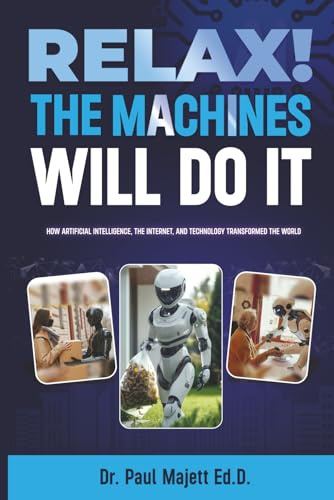 Relax! The Machines Will Do It