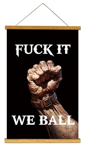 ToFlagify Fck It We Ball, lustige, inspirierende Poster für Zimmer, Männer, Jungs, Meme, coole Motivationsposter, Wohnheim, Wohnzimmer, Schlafzimmer, Mädchen, Männerhöhle, Leinwand, Wandkunst,
