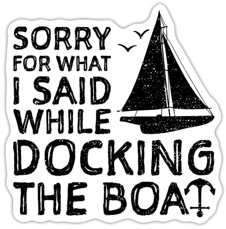 DesignsByJnk5 Sticker Unisex Boot | Sorry For What I Said While Docking The Boat Aufkleber Boot Spruch | Boot lustige Sprüche Autoaufkleber Geschenkidee Boot