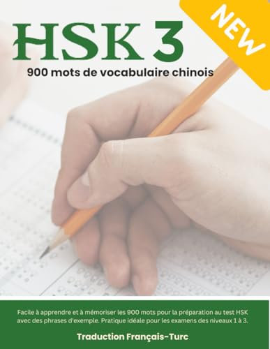 HSK 3 : 900 mots de vocabulaire chinois | Traduction Français-Turc: Apprenez et mémorisez facilement les 900 mots du test HSK avec des exemples. Idéal pour les niveaux 1 à 3