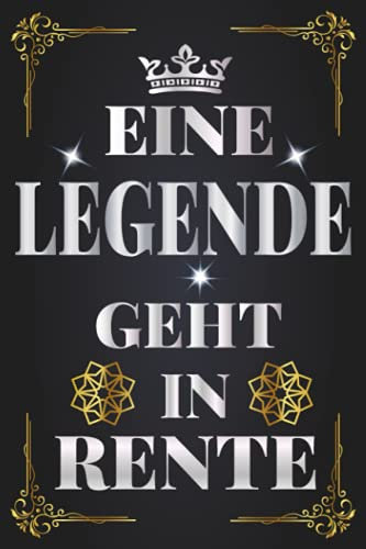 Eine Legende Geht In Rente: Ein tolles Abschiedsgeschenk Erinnerungsbuch zum Abschied eines Kollegen oder Kollegin I Witzig und Lustig Rente und ... Frau, Mann (Anekdoten und Fotos Einkleben)