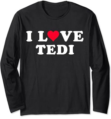 Ich liebe Tedi Passende Freundin und Freund Tedi Name Langarmshirt