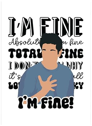 Hippowarehouse Ross i'm Fine Printed Poster A4 Wall Art Design Classroom Room Gym Office Décor