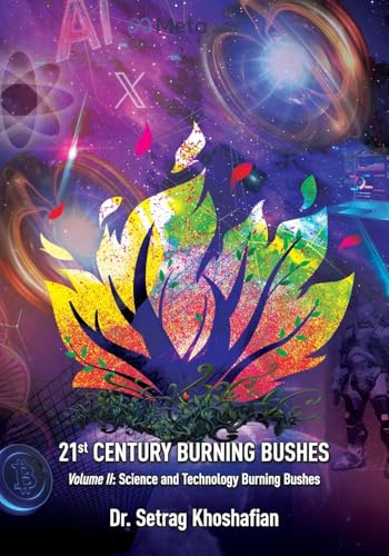 21st Century Burning Bushes Volume II: Science and Technology