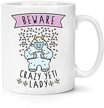 Beware Loco Yeti Mujer 10oz Taza