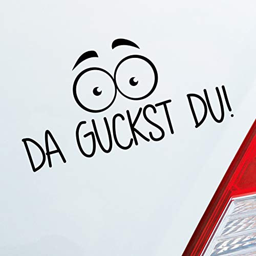 Hellweg Druckerei Da guckst du! Augen wundern Auto Aufkleber Sticker Heckscheibenaufkleber