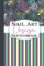 Nail Art Design Sketchbook: Nail Art Practice Sketchbook Journal with Blank Templates and Design Charts for Manicurists