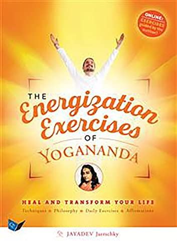 The Energization Exercises of Yogananda: Heal and Transform your Life (English Edition)