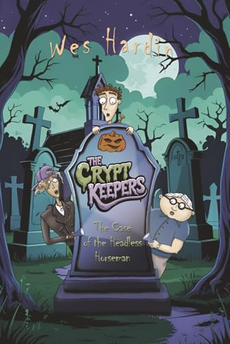 The Crypt Keepers: The Case of the Headless Horseman
