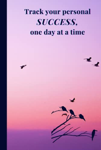 Track your personal SUCCESS, one day at a time: Personal Journal