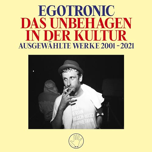 Das Unbehagen In Der Kultur - Ausgewählte Werke 2001-2021