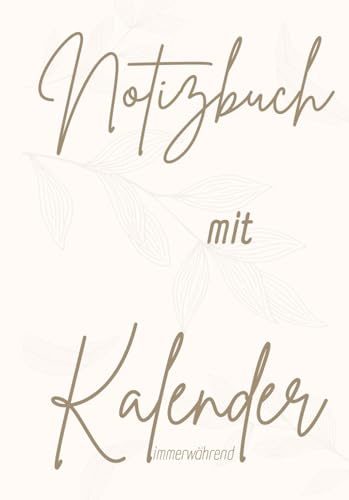 Notizbuch mit Kalender: immerwährend