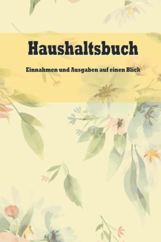 Haushaltsbuch: Nach Kakebo Vorbild, alle Einnahmen und Ausgaben im Überblick