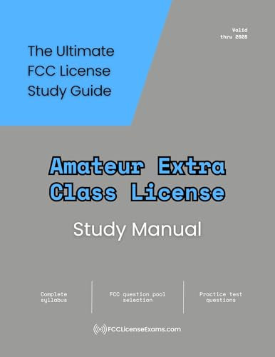 FCC Amateur Extra Class License Study Manual (FCCLicenseExams.com Amateur Radio License Study Manuals Book 3)