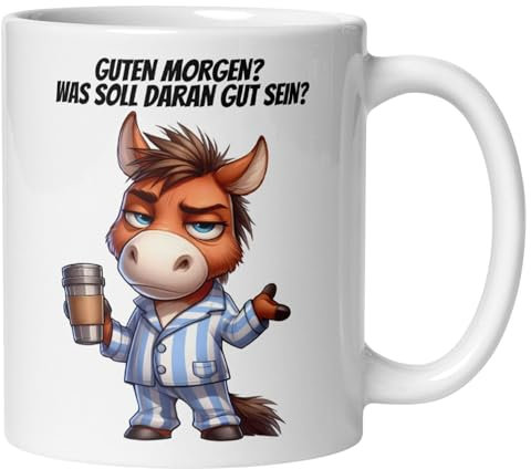 Pferde Tasse Lustig mit Spruch & Pferd | Guten Morgen - Was soll daran gut sein | Witzige Kaffeetasse Geschenk Arbeit Büro | Becher Morgenmuffel Langschläfer Aufsteh-Muffel Schlafmütze Nachtmenschen