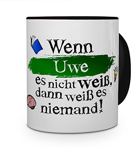 printplanet Tasse mit Namen Uwe - Layout: Wenn Uwe es Nicht weiß, dann weiß es niemand - Namenstasse, Kaffeebecher, Mug, Becher, Kaffee-Tasse - Farbe Schwarz