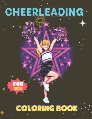 Cheerleading coloring book for kids: Stress Relaxation Wonderful Cheerleading Coloring Book With Gorgeous Designs To Color For Kids
