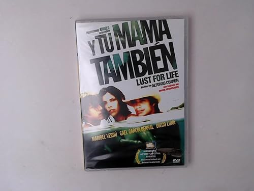 Y tu mamá también - Lust for Life!