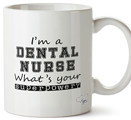 Hippowarehouse I'm A Dental Nurse What's Your Superpower? Printed Mug Cup Ceramic 10oz