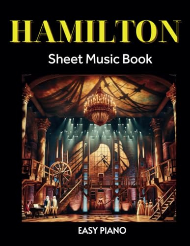 Hamilton Sheet Music Book: Easy Piano
