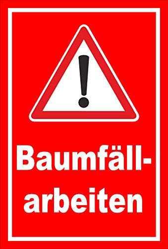 Melis-Folienwerkstatt Schild Baumfäll-Arbeiten - 30x20cm - Bohrlöcher - 3mm Hartschaum – 20 VAR S00359-148-D