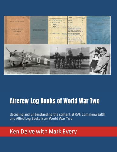 RAF Aircrew Log Books of World War Two: Decoding and understanding the content of Aircrew Log Books