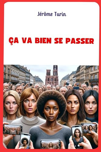 Ça va bien se passer (French Edition)