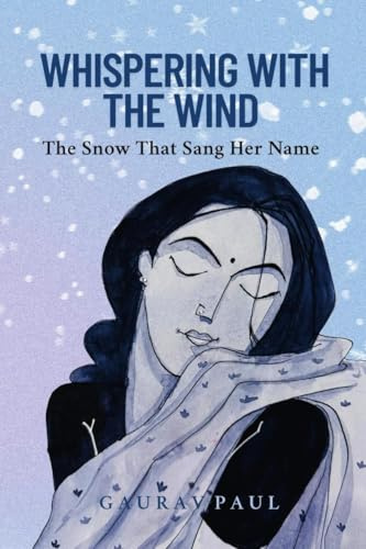 Whispering with the Wind: The Snow That Sang Her Name