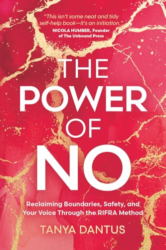 The Power of No: Reclaiming Boundaries, Safety, and Your Voice Through the RIFRA Method