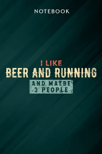 I Like Beer And Running And Maybe 3 People Funny Runners Pretty Notebook: Gifts for Women/Best Friend/Mom/Wife/Girlfriend/Boss/Coworker/Nurse/Encouragement Birthday, Menu