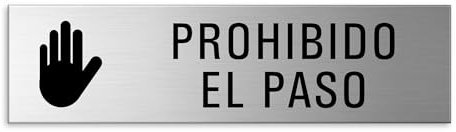Cartel Prohibido el paso | Aluminio 150x40 mm aspecto acero inoxidable autoadhesivo