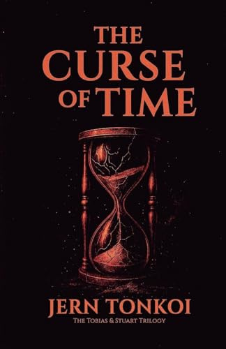 The Curse of Time (Tobias & Stuart, Band 3)