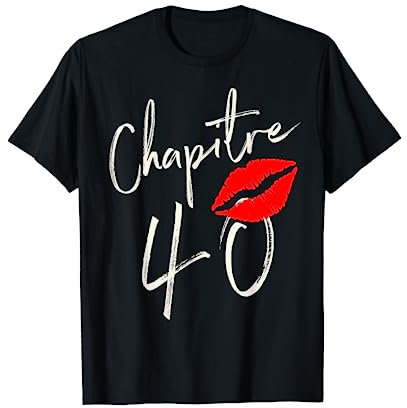 Chapitre 40 ans joyeux anniversaire Nées en 1982 T-Shirt