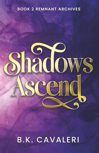Shadows Ascend: Remnant Archives