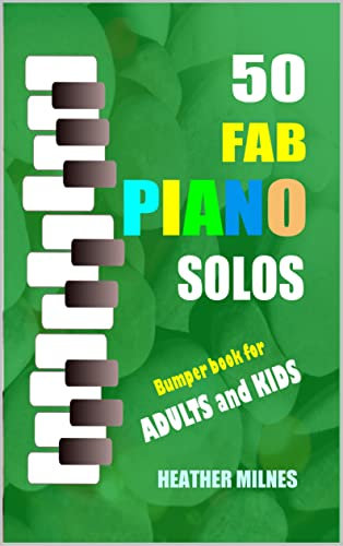 50 Fab Piano Solos: Fabulous, easy arrangements of popular classical, folk, jazz and Christmas tunes | Bumper Piano Songbook (English Edition)