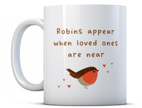 Make It Love It Sell It - Robins Appear When Loved Ones are Near - Robin Gift Mug, Ceramic, 11fl oz