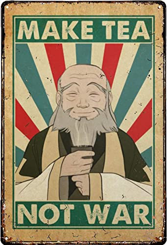 Metall-Blechschild, Retro-Wanddekoration, Uncle Iroh Wisdom Make Tea Not War Blechschild, Dekoration, Vintage, schick, Metall-Poster, Wanddekoration, Kunst, Outdoor, 30.5 x 20.3 cm
