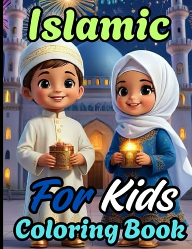Islamic coloring book for kids: Celebrate Ramadan and Eid with Fun, Easy & Cute Coloring Pages