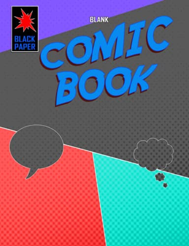 Blank Comic Book Black Paper: Black Pages, Draw Your Own Comics and Cartoons for Kids