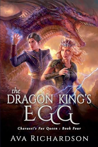 The Dragon King's Egg (Charassi's Fae Queen, Band 4)