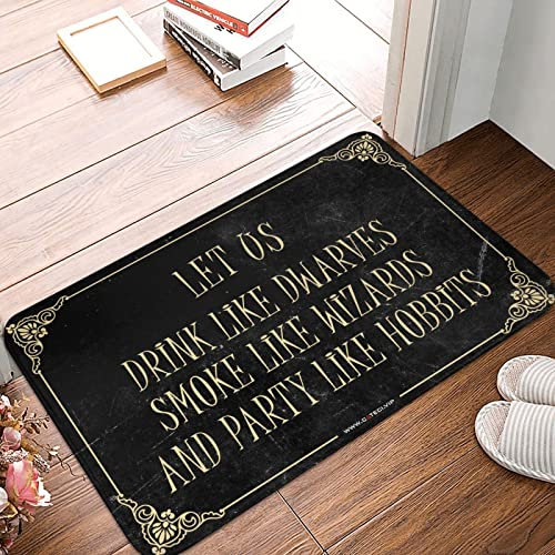 COTECI Did You Call First Fußmatte Outdoor Let Us Drink Like Dwarves Smoke Like Wizards And Party Like Hobbits Mat Winter Fußmatte Outdoor Welcome Home Türmatte (Größe: 65 x 90 cm)