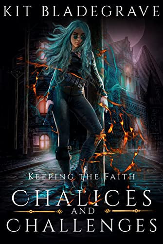 Chalices and Challenges (Keeping the Faith Book 3)