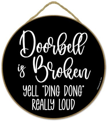 Honey Dew Gifts, Doorbell is Broken Yell Ding Dong Really Loud, Front Door Decor, Front Porch Decor, Funny Door Signs, Housewarming Gift, Wreaths For Front Door, 10 inch by 10 inch, Made in USA