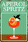 30 x 20 cm - Retro Blechschild, Bar Schild, Cocktail Rezept, Summer Feeling - Aperol Spritz - Prosecco (Türkis)